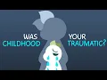 5 Signs You Had A Traumatic Childhood And Don t Realize It