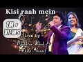Download Lagu Kisi raah mein (Live) | Mukhtar Shah \u0026 Shifa Ansari