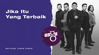 ungu jika itu yang terbaik official lyric video