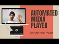 Computer vision project Hand controlled media player python mediapipe hand gestures