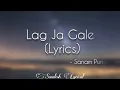 Lag Ja Gale (Lyrics) 🎵  《Cover Version》 || Sanam Puri || Sandesh Lyrical