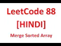 LeetCode 88 Merge Sorted Array Into Same Array In HINDI Competitive Programming Interview