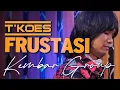 Download Lagu T'KOES Frustasi? ... (Kembar Group) Cover by T'KOES