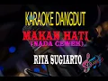 Download Lagu Karaoke Makan Hati Nada Cewek - Rita Sugiarto (Karaoke Dangdut Tanpa Vocal)