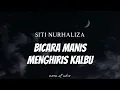 SITI NURHALIZA - Bicara Manis Menghiris Kalbu ( Lyrics )