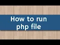 how to run php file Creating Your First PHP Script PHP Tutorial For Beginners