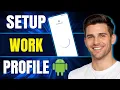 How to Set Work Profile on Android 2026