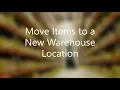 Move Items to a New Warehouse Location