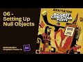 06 - Setting up Null objects