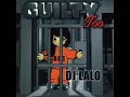 Lagu Dj Lalo Guilty too freestyle mix