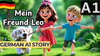 Learn German Simple German Story A1 Level MEIN FREUND LEO