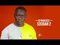 Download Lagu DJ NIAKASI - SOUDAN 2  (Official Audio)