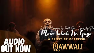 main tabah ho gaya official qawwali new sufi song 2025 heart touching sad song lyrics by sha