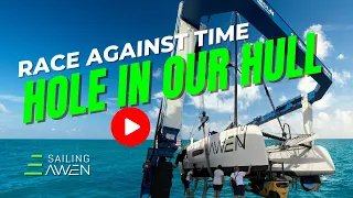 Hole in Our Hull (EP 52) #sailing #adventure