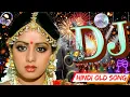 Download Lagu Nonstop Best Old Hindi Dj Remix Songs 2025( Old Is Gold JBL - BESt Evergreen Hindi DJ Songs )