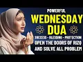Download Lagu DUA FOR WEDNESDAY | Powerful For Rizq, Success, Happiness, and To Solve All Problems