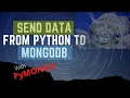 HOW TO TUTORIAL PYMONGO SENDING DATA PYTHON TO MONGO QUERIES DATAFRAME CSV