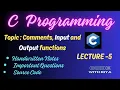 C Programming Comments in C Input and Output Functions with Examples Lecture 5