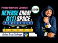 Reverse an Array Without Extra Space Python Interview Question O 1