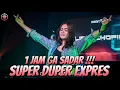 Download Lagu 1 JAM GAK SADAR !!! SUPER DUPER EXPRES !!! DJ FULL BASS TERBARU 2023 - DJ NONSTOP 1 JAM