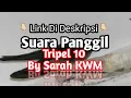 Download Lagu Suara Panggil Tripel 10 By Sarah KWM