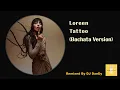 Download Lagu Loreen - Tattoo Bachata Remixed By DJ DanDy