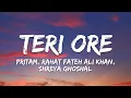 Teri Ore Lyrics - Singh is Kinng | Pritam, Rahat Fateh Ali Khan, Shreya Ghoshal 