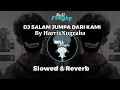 Download Lagu DJ SALAM JUMPA DARI KAMI (SLOWED \u0026 REVERB) 🎶 BY HarrisNugraha