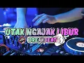 Download Lagu DJ OTAK NGAJAK LIBUR - DJ BANGUN PAGI BADAN PEGAL - DJ BREAKBEAT FULL BASS TERBARU