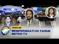 Ulang Tahun Perak Metro TV, Setia Suarakan Kebenaran untuk Indonesia - [Newsline]