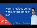 How to replace string with another string in java Shyam Sundar