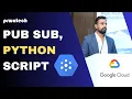 GCP PUB SUB Create Publisher Subscriber using Compute VM Python Libraries Prwatech