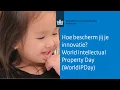Download Lagu Hoe bescherm jij je innovatie? World Intellectual Property Day (WorldIPDay)