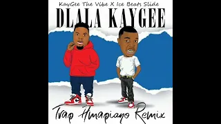 KayGee The Vibe ft. Ice Beats Slide - Dlala KayGee (Trap Amapiano Remix)