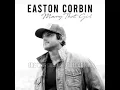Marry That Girl By Easton Corbin