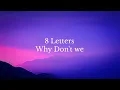 Download Lagu 8 Letters Rawi beat slow remix (Why Don't we) #musik #music #musica