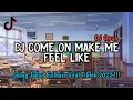 Lagu DJ COME ON MAKE ME FEEL LIKE X DOTA FULLBASS JEDAG JEDUG VIRAL TIKTOK 2022 !!! - [ DJ OPUS ]