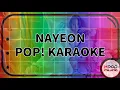Download Lagu || KARAOKE || NAYEON - POP!