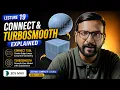 Lecture 19 Connect TurboSmooth Explained 3ds Max Complete Course in