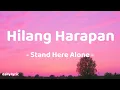 Hilang Harapan - Stand Here Alone | Lirik Lagu