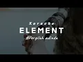 Download Lagu Element - Pergilah Adinda  (Karaoke - Music - Instrumental)