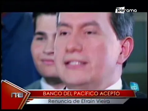 Banco del Pacífico aceptó renuncia de Efráin Viera