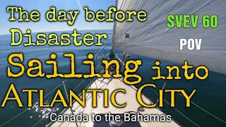 The day before disaster. Sailing into Atlantic City New Jersey. POV. SVEV 60.