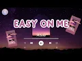 Lagu Easy On Me - Adele | Lyrics |