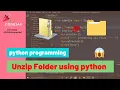 Unzip folder using python How to Unzip a File - Python folder ko unzip kaise kare codejay