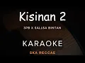 Download Lagu Kisinan 2 - 3Pemuda Berbahaya Feat Sallsa Bintan | Karaoke | Ska Reggae