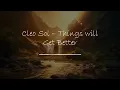 Cleo Sol - Things Will Get Better (Lyrics)