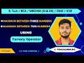 Maximum between Two Numbers Three Numbers using TERNARY OPERATOR C Programming In Bengali