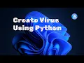 Create Fake Virus Using Python