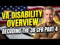 VA Disability Overview - Decoding the 38 CFR Part 4
